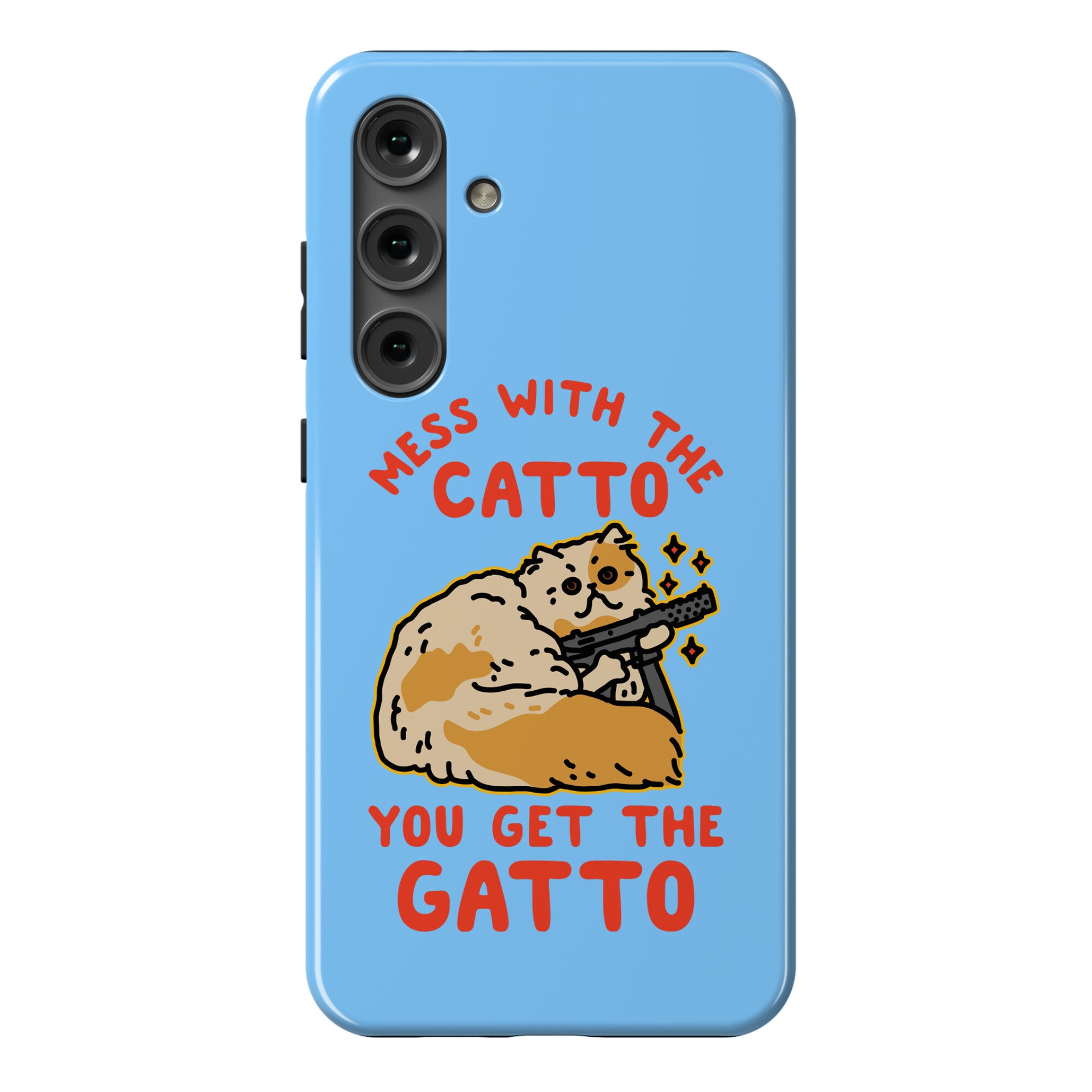 Mess with the Catto You Get the Gatto Phone Case